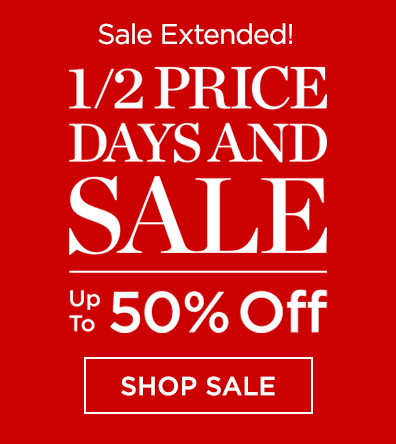 Half Price Days & Sale - Up To 50% Off